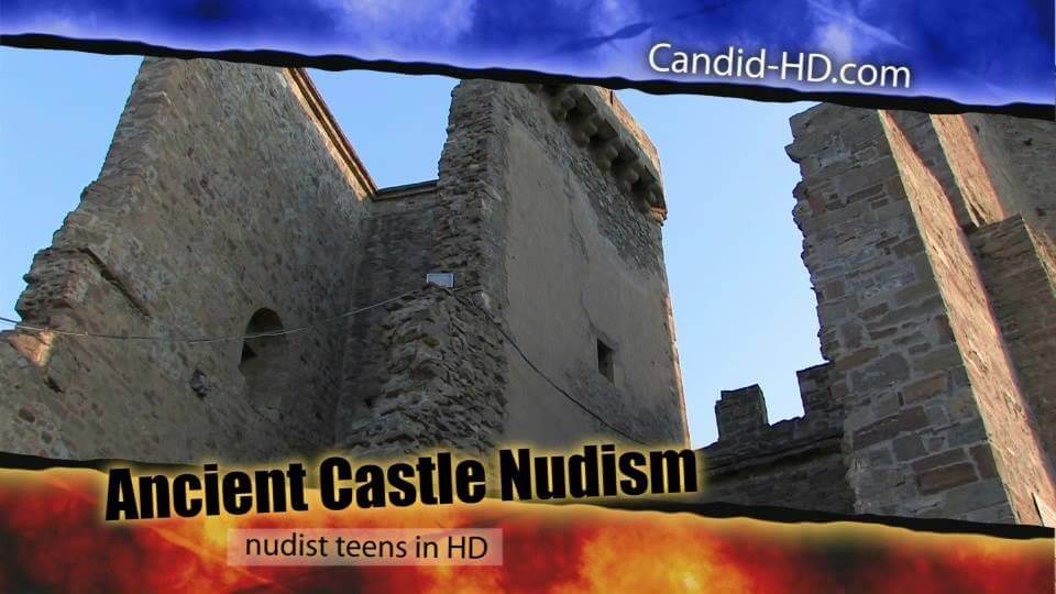 Candid HD - Ancient Castle Nudism - Naturism and nudism