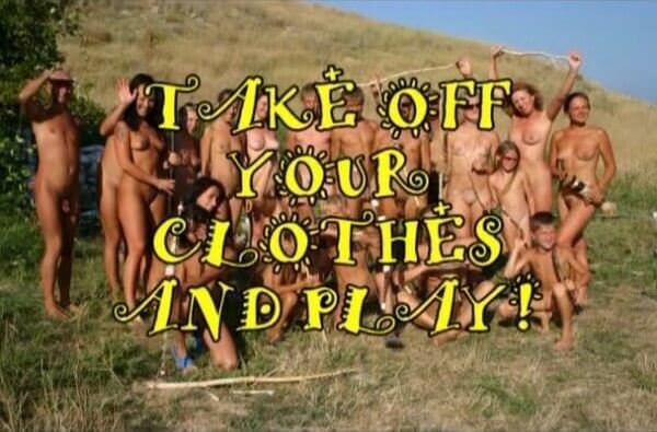 Enature - Take Off Your Clothes and Play - Naturism and nudism